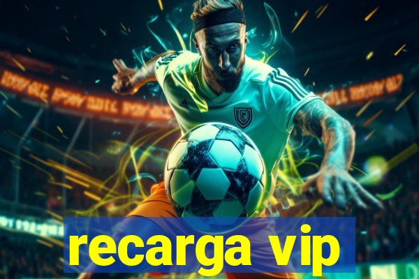 recarga vip